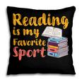 Reading Is My Favorite Sport Book Lovers Pillowcase