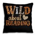 Reading Lover Wild About Reading Reading Books And Bookworm Pillowcase