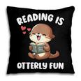 Reading Is Otterly Fun Otter Bookworm Book Lover Librarian Pillowcase