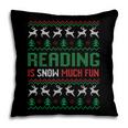 Reading Is Snow Much Fun Winter Bookworm Reading Book Lovers Pillowcase