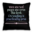 Roses Are Red Pages Are Worn This Book I'm Reading Pillowcase