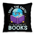 Save Earth It´s Only Planet With Books Reader Earth Day Pillowcase
