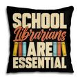 School Librarians Are Essential Library Book Lover Librarian Pillowcase