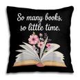 So Many Books Little Time Loves To Read Books Bookworm Pillowcase So Many Books Little Time Loves To Read Books Bookworm Pillowcase