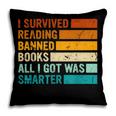 I Survived Reading Banned Books All I Got Was Smarter Pillowcase I Survived Reading Banned Books All I Got Was Smarter Pillowcase