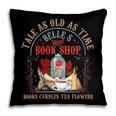 Tale As Old As Time Belle's Book Shop Book Coffee Book Lover Pillowcase Tale As Old As Time Belle's Book Shop Book Coffee Book Lover Pillowcase