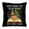 Thats What I Do I Read Books And I Know Things Reading Pillowcase