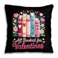 Valentine All Booked For Valentine Book Lovers Teacher Kid Pillowcase