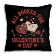 Valentines All Booked For Valentines Book Lover Girl Teacher Pillowcase