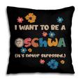 I Want To Be A Schwa Read Book Reading Librarian Pillowcase I Want To Be A Schwa Read Book Reading Librarian Pillowcase