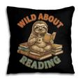 Wild About Reading Sloth Coffee Teacher Book Lover Pillowcase
