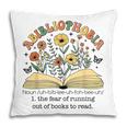 Abibliophobia Wildflower Reading Bookworm Book Reader Pillowcase