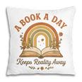 A Book A Day Keeps Reality Away Reading Pillowcase