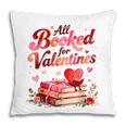 All Booked For Valentines Cute Book Lover Quote Pillowcase
