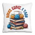 “Books Coffee & Yarn Enthusiast Cozy Reader Pillowcase