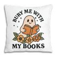 Bury Me With My Books Ghost Tee Pillowcase