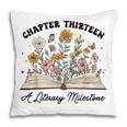 Chapter 13 A Literary Milestone 13th Birthday Book Lovers Pillowcase Chapter 13 A Literary Milestone 13th Birthday Book Lovers Pillowcase