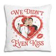 We Didn't Even Kiss Hockey Romance Book Pillowcase We Didn't Even Kiss Hockey Romance Book Pillowcase