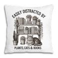 Easily Distracted By Plants Cats & Books Planting Gardening Pillowcase