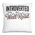 Introverted But Well-Read Book Lover Pillowcase Introverted But Well-Read Book Lover Pillowcase