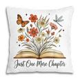 Just One More Chapter Open Book Flowers Pillowcase