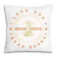 Love God Drink Coffee Read Books Lovers Vintage Pillowcase Love God Drink Coffee Read Books Lovers Vintage Pillowcase