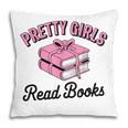 Pretty Girls Read Books Bookworm Book Lover Teacher Pillowcase