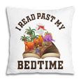 I Read Past My Bedtime Reading Dinosaur Book Lover Pillowcase