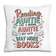 Reading Auntie Book Lover For Bookworm Aunt Pillowcase