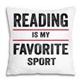 Reading Is My Favorite Sport Book Lover Quote Pillowcase Reading Is My Favorite Sport Book Lover Quote Pillowcase