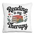 Reading Is My Therapy Book Lover Bookworm Pillowcase