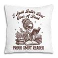 Smut Reader Spicy Romance Look Better Bent That Over A Book Pillowcase