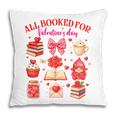 Valentines Reading Book Lover All Booked For Valentine's Day Pillowcase