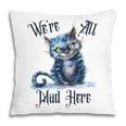We'Re All Mad Here Cheshire Cat Alice Wonderland Book Kids Pillowcase We'Re All Mad Here Cheshire Cat Alice Wonderland Book Kids Pillowcase