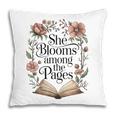 Women's She Blooms Among The Pages Women Mom Wife Floral Book Lover Pillowcase Women's She Blooms Among The Pages Women Mom Wife Floral Book Lover Pillowcase