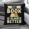 The Book Is Always Better Thriller Pillowcase