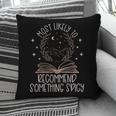 Book Club Shirts For Women Most Likely To Spicy Books Pillowcase