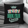 Book Fair Queen Literature School Book Fair Event Pillowcase