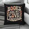 Books Are My Love Language Retro Groovy 70s Book Lover Pillowcase Books Are My Love Language Retro Groovy 70s Book Lover Pillowcase