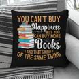 You Can't Buy Happiness But You Can Buy More Books Read Pillowcase