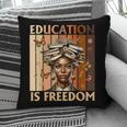 Education Is Freedom Teacher Books Black History Women Pillowcase