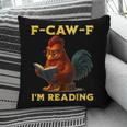 F-CAW-F I'm Reading Chicken Book Lover Introvert Meme Pillowcase F-CAW-F I'm Reading Chicken Book Lover Introvert Meme Pillowcase