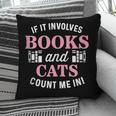 If It Involves Books And Cats Book Lover Pillowcase