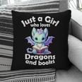 Just a Girl Who Loves Dragons And Books Dragon For Kids Pillowcase