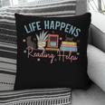 Life Happens Reading Helps Loves To Read Books Cats Pillowcase