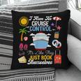 I Have No Cruise Control-It’s Like They Just Book Themselves Pillowcase