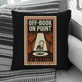 Off-Book On Point Theater Drama Pillowcase
