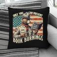 Only You Can Prevent Book Burnings Books Pillowcase