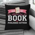 Published Author Ask Me About My Book Pillowcase