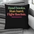 Read Books Run Hard Fight Fascists Pillowcase Read Books Run Hard Fight Fascists Pillowcase